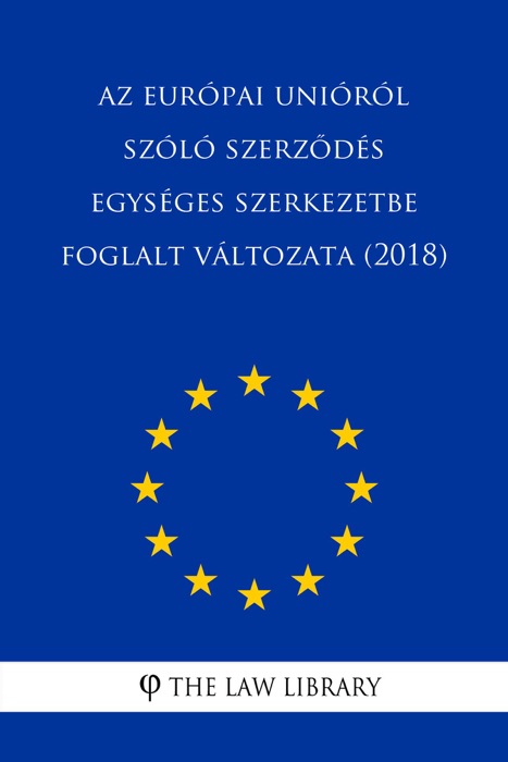 Az Európai Unióról szóló szerződés egységes szerkezetbe foglalt változata (2018)