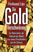 Die Gold-Verschwörung - Ferdinand Lips