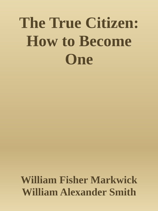 The True Citizen: How to Become One