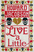 Howard Jacobson - Live a Little artwork