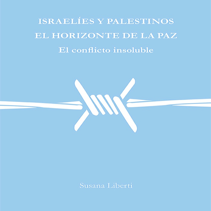 Israelíes y palestinos, el horizonte de la paz