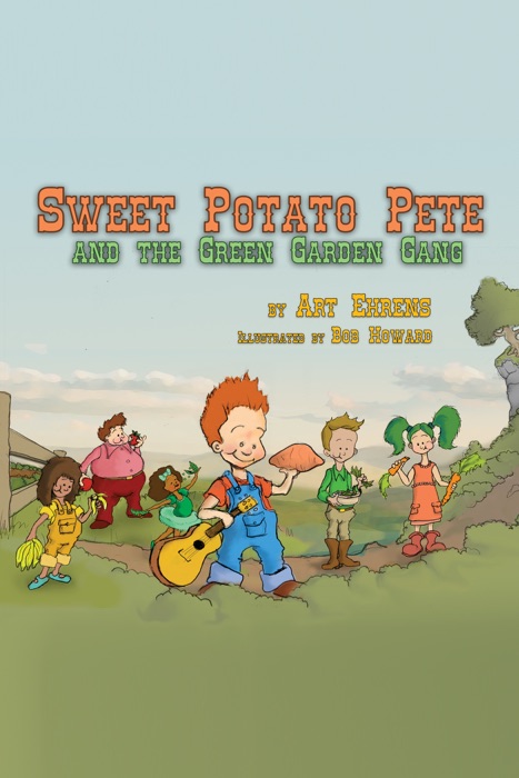 Sweet Potato Pete and the Green Garden Gang