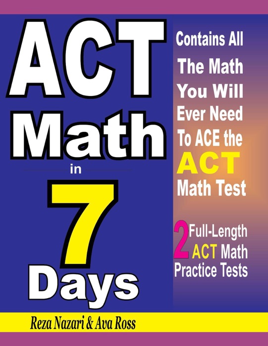 ACT Math in 7 Days: Step-By-Step Guide to Preparing for the ACT Math Test Quickly