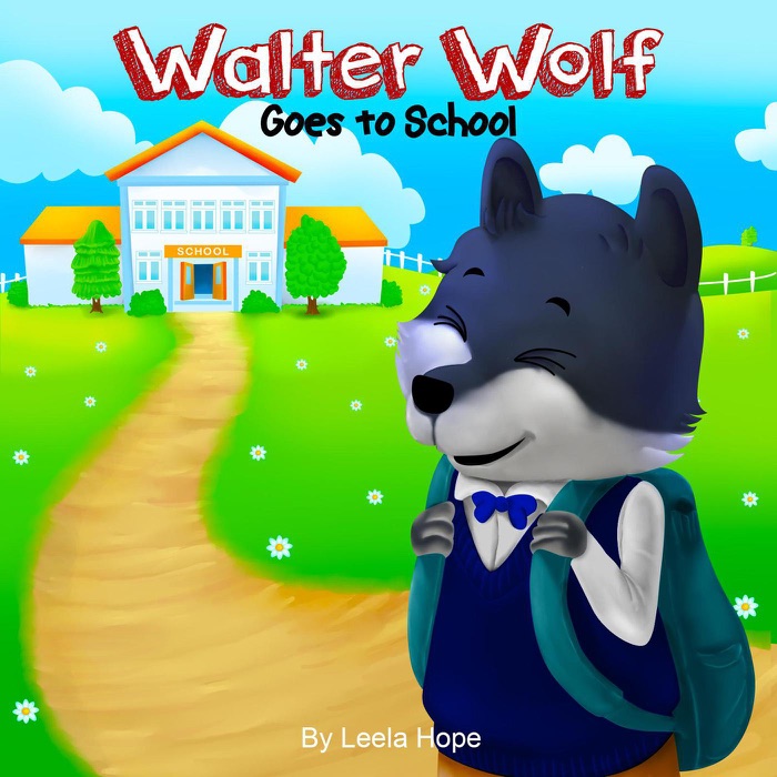 Walter Wolf Goes to School