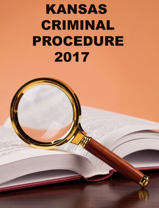 Kansas Criminal Procedure 2017