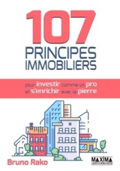 107 principes immobiliers pour investir comme un pro et s'enrichir avec la pierre