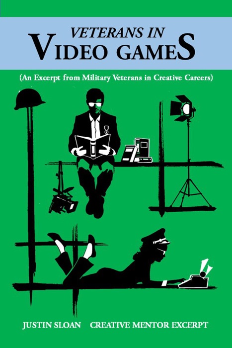 Veterans in Video Games: A Military Veterans in Creative Careers Excerpt