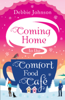 Debbie Johnson - Coming Home to the Comfort Food Café artwork