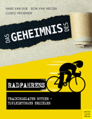 Das Geheimnis des Radfahrens - Hans van Dijk, Ron van Megen & Guido Vroemen