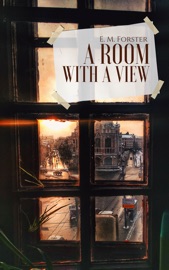 A Room with a View - E. M. Forster by  E. M. Forster PDF Download