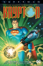 Superman: The Many Worlds of Krypton - Dennis O'Neil, Len Wein, Cary Bates, Elliot S! Maggin, John Byrne, Paul Kupperberg, Marv Wolfman, Mike Mignola, Dave Cockrum, Marshall Rogers & Howard Chaykin by  Dennis O'Neil, Len Wein, Cary Bates, Elliot S! Maggin, John Byrne, Paul Kupperberg, Marv Wolfman, Mike Mignola, Dave Cockrum, Marshall Rogers & Howard Chaykin PDF Download