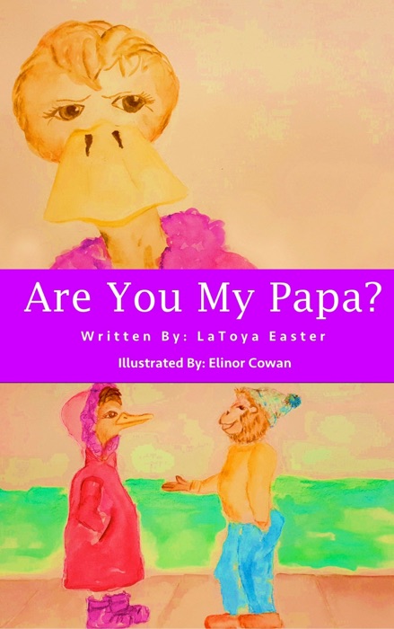 Are You My Papa?
