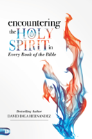 David Hernandez - Encountering the Holy Spirit in Every Book of the Bible artwork