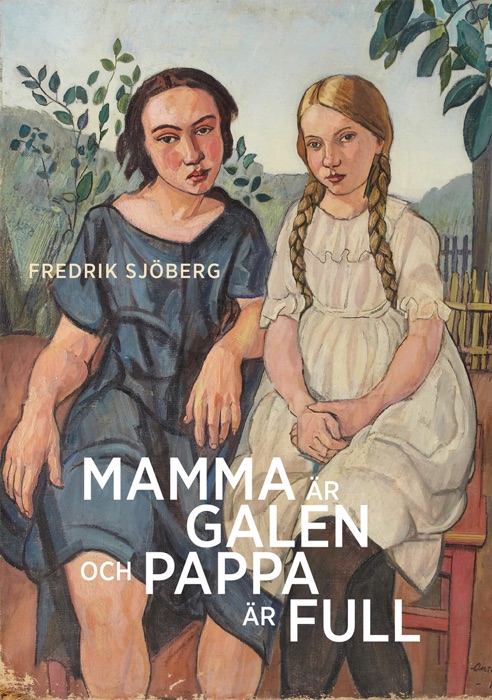 Mamma är galen och pappa är full