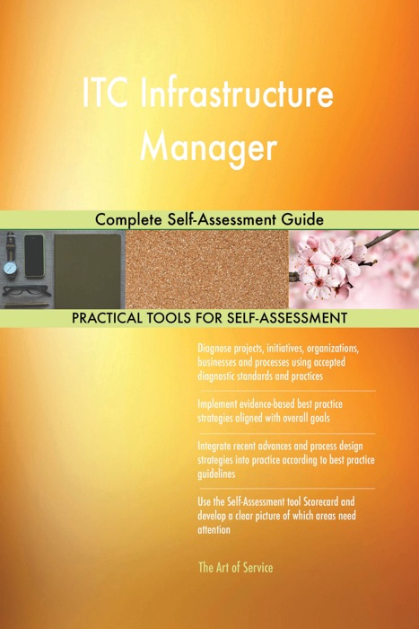 ITC Infrastructure Manager Complete Self-Assessment Guide