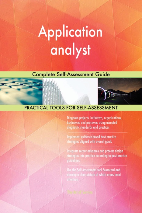 Application analyst Complete Self-Assessment Guide