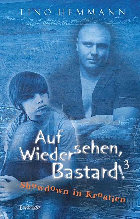 Auf Wiedersehen, Bastard! (Proshchay, ublyudok!) 3 – Showdown in Kroatien