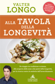 Alla tavola dellla longevità - Valter D. Longo