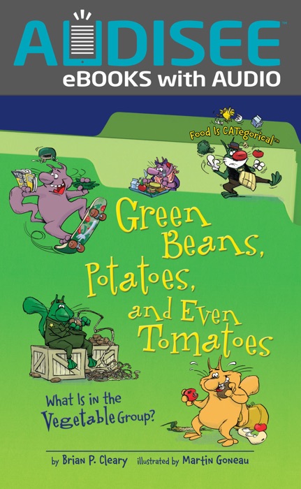 Green Beans, Potatoes, and Even Tomatoes, 2nd Edition (Enhanced Edition)