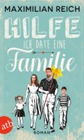 Maximilian Reich - Hilfe, ich date eine Familie! artwork