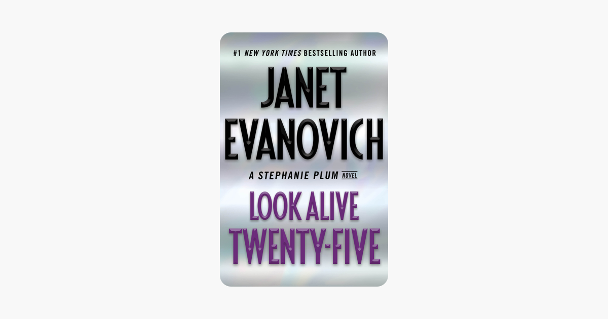 Look Alive Twenty-Five - Janet Evanovich Look Alive Twenty-Five - Janet Evanovich