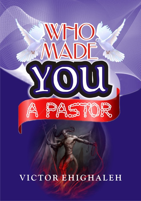 Who Made You a Pastor