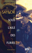 Sous l'aile des furies - Steven Saylor