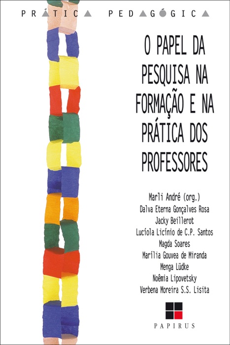 O  Papel da pesquisa na formação e na prática dos professores