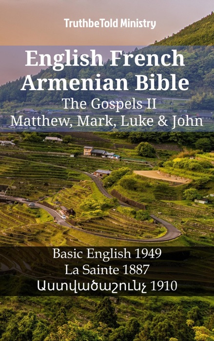 English French Armenian Bible - The Gospels II - Matthew, Mark, Luke & John