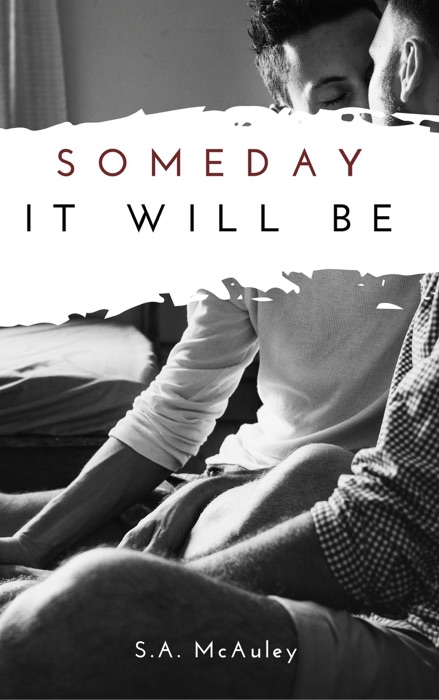 Someday It Will Be