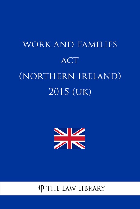 Work and Families Act (Northern Ireland) 2015 (UK)