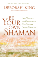 Deborah King, Ph.D. - Be Your Own Shaman artwork