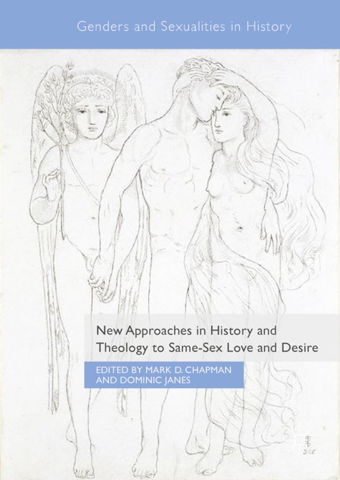 New Approaches in History and Theology to Same-Sex Love and Desire