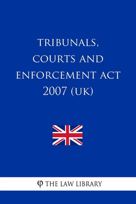 Tribunals, Courts and Enforcement Act 2007 (UK)