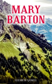 MARY BARTON - Elizabeth Gaskell by  Elizabeth Gaskell PDF Download
