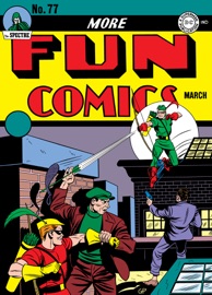 More Fun Comics (1936-) #77 - Mort Weisinger, Gardner Fox, Manly Wellman, George Papp, Howard Sherman & Paul Norris by  Mort Weisinger, Gardner Fox, Manly Wellman, George Papp, Howard Sherman & Paul Norris PDF Download