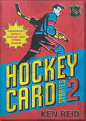 Hockey Card Stories 2 - Ken Reid