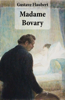 Madame Bovary  - Gustave Flaubert