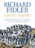 Ghost Empire - Richard Fidler