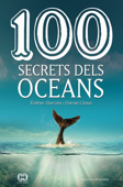 100 secrets dels oceans - Daniel Closa & Esther Garcés