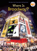 Where Is Broadway? - Douglas Yacka, Francesco Sedita, Who HQ & John Hinderliter
