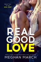 Meghan March - Real Good Love artwork