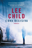 L'ora decisiva - Lee Child