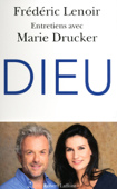 Dieu - Frédéric Lenoir & Marie Drucker