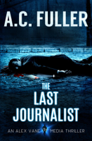 A.C. Fuller - The Last Journalist artwork