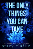 Stacy Claflin - The Only Things You Can Take artwork