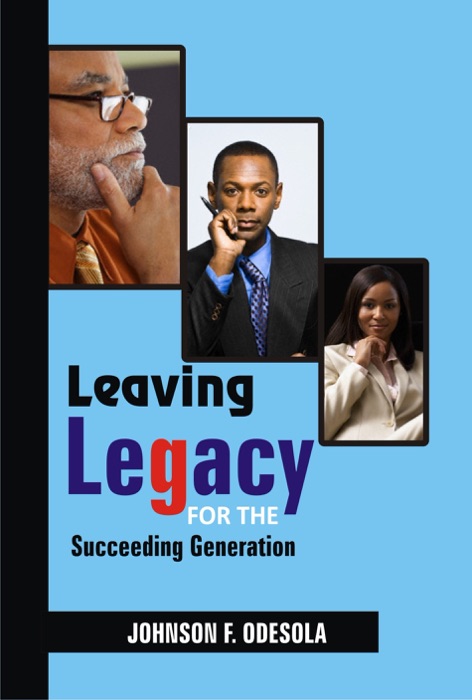 Leaving Legacy for the Succeeding Generation
