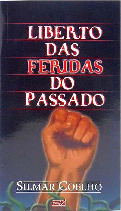 Liberto das Feridas do Passado