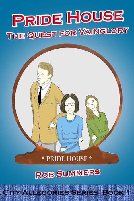 Pride House: The Quest for Vainglory