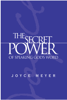 The Secret Power of Speaking God's Word - Joyce Meyer